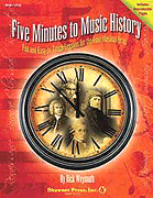 Five Minutes to Music History - Fun and Easy-to-Teach Lessons for the Four Musical Eras music acti