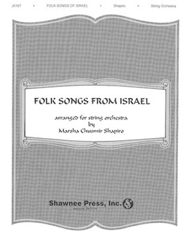 Folk Songs of Israel by - Marsha Chushmir Shap - for Score and Parts