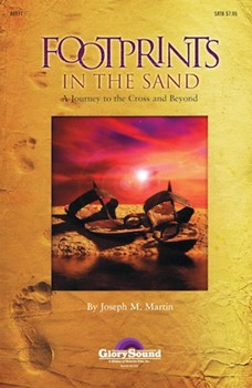 Footprints In The Sand...a Journey To... by Martin Joseph M for Rehearsal (..the Cross and Beyond)