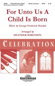 For Unto Us A Child Is Born by Sorenson Heather for Accompaniment CD