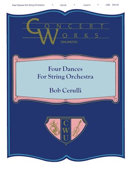 Four Dances For String Orchestra by Cerulli Bob for PartS AND
