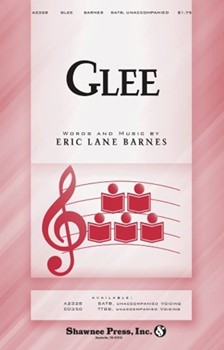 Glee by Barnes Eric for SATB a cappella