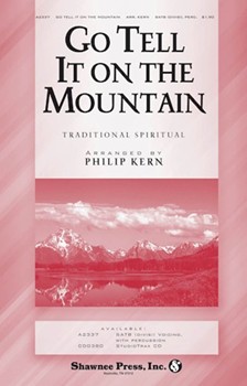 Go Tell It On The Mountain by Spiritual - Kern Philip - for SATB