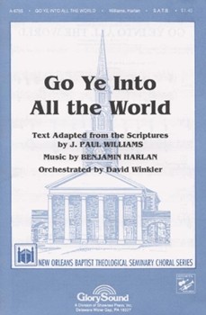 Go Ye Into All The World by Harlan Benjamin for SATB
