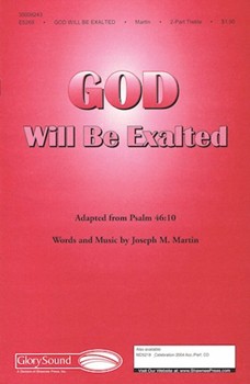 God Will Be Exalted by Martin Joseph M for 2-Part