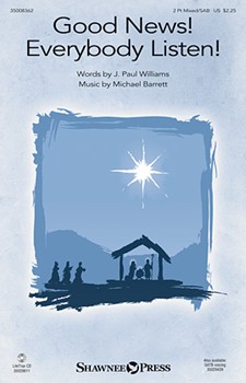 Good News Everybody Listen by Barrett Michael for SAB and Piano