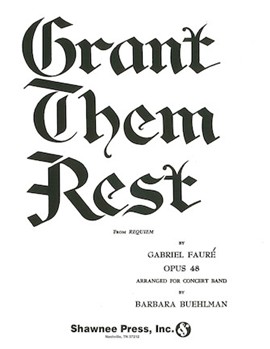 Grant Them Rest by Faure Gabriel - Buehlman B - for Concert Band