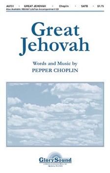 Great Jehovah by Choplin Pepper for SATB