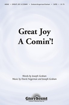 Great Joy A-comin' by Angerman David for SATB a cappella
