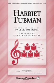 Harriet Tubman by Robinson Walter - McGuire Kathleen - for SATB a cappella