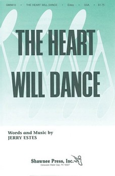Heart Will Dance The by Estes Jerry for SSA