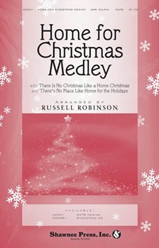 Home For Christmas Medley by - Robinson Russell L - for SATB