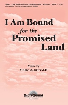 I Am Bound For The Promised Land by - McDonald Mary - for SATB