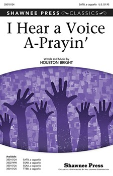 I Hear A Voice A-prayin' by Bright Houston - Gilpin Greg - for SATB