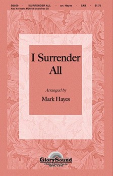 I Surrender All by Weeden Winfield - Hayes Mark - for SAB
