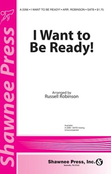 I Want To Be Ready by Robinson Russell - Robinson Russell L - for SATB a cappella