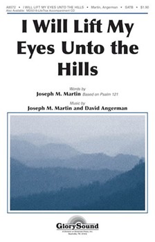 I Will Lift My Eyes Unto The Hills by Martin Joseph M for SATB