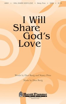 I Will Share God's Love by Besig Don for SATB