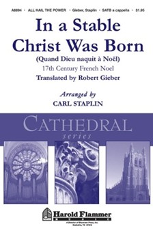 In A Stable Christ Was Born by - Staplin Carl - for SATB a cappella