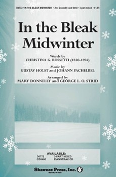 In The Bleak Midwinter by Holst and Pachelbel - Donnelly and Strid - for 3-Part Mixed
