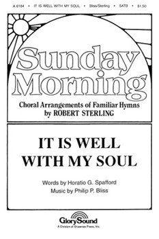 It Is Well With My Soul by Bliss Philip P - Sterling Robert - for SATB