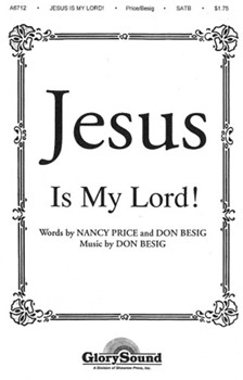 Jesus Is My Lord by Besig Don for SATB