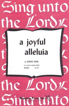 Joyful Alleluia by Young for SATB a cappella