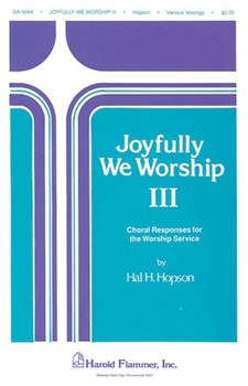 Joyfully We Worship Iii by - Hopson Hal H - for SATB (Iii)