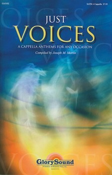 Just Voices by - Martin Joseph M - for SATB