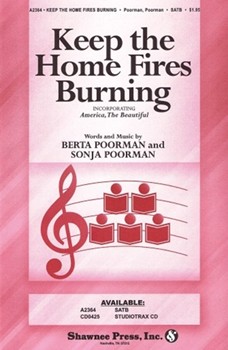 Keep The Home Fires Burning by Poorman Sonja and Berta - Sonja Poorman - for SATB