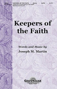 Keepers Of The Faith by Martin Joseph M for SATB