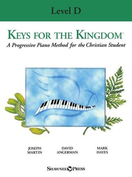 Keys For The Kingdom Level D by Martin Angerman and Hayes for Piano Method