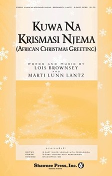 Kuwa Na Krismasi Njema by Swahili Christmas Gr - Brownsey and Lantz - for 2-Part