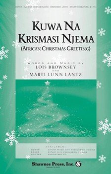 Kuwa Na Krismasi Njema by Swahili Christmas Gr - Brownsey and Lantz - for 3-Part Mixed