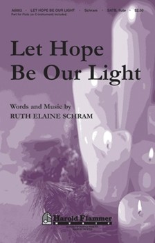 Let Hope Be Our Light by Schram Ruth Elaine for SATB