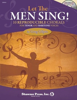 Let the Men Sing by Gilpin Greg - Gilpin Greg - for TB Collection w/ (Reproducible)