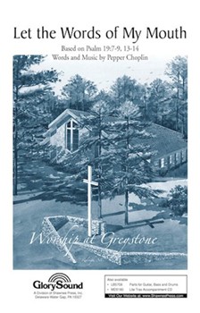 Let The Words Of My Mouth by Choplin Pepper for SATB