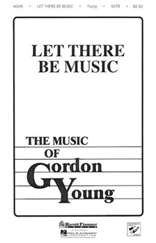 Let There Be Music by Young Gordon for SATB