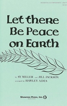 Let There Be Peace on Earth by Miller Sy - Ades Hawley - for Full Orchestra