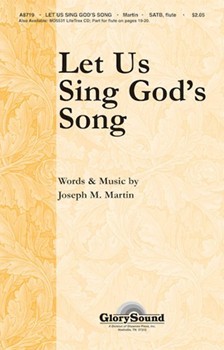 Let Us Sing God's Song by Martin Joseph M for SATB