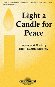Light A Candle For Peace by Schram Ruth Elaine for SATB