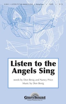 Listen To The Angels Sing by Besig Don for SATB
