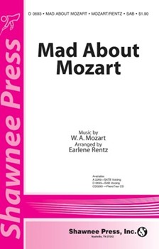Mad About Mozart by Mozart Wolfgang Amadeus - Rentz Earlene - for SAB