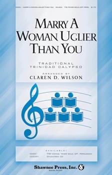 Marry A Woman Uglier Than You by - Wilson Claren D - for TTB (Calypso Tradtional)