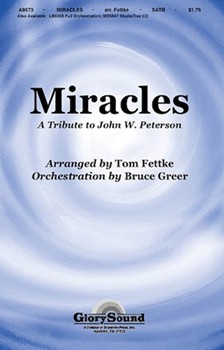 Miracles (It Took A Miracle/i Believe In by Peterson John - Fettke Tom - for SATB