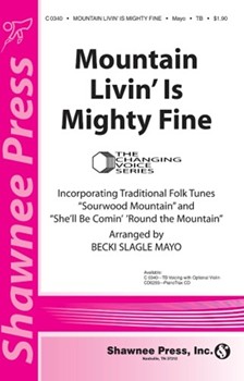 Mountain Livin' Is Mighty Fine by Mayo Becki Slagle - Mayo Becki Slagle - for TB Sec and Piano