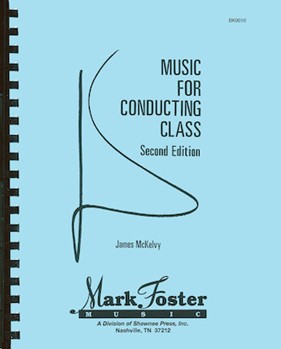 Music for Conducting Class - 2nd Edition by McKelvy J for