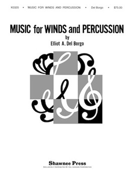 Music for Winds and Percussion by Del Borgo Elliot for Score and Parts