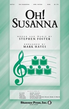 Oh Susanna by Foster Stephen Collins - Hayes Mark - for SAB and Piano