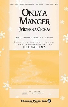Only A Manger (Mizerna Cicha) by - Gallina Jill - for 2-Part (Polish Carol)